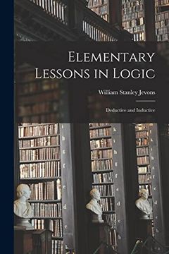 portada Elementary Lessons in Logic: Deductive and Inductive (en Inglés)
