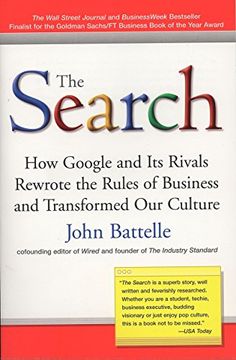 portada The Search: How Google and its Rivals Rewrote the Rules of Business and Transformed our Culture 
