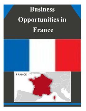 portada Business Opportunities in France (en Inglés)