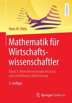 portada Mathematik Für Wirtschaftswissenschaftler: Band 3: Mehrdimensionale Analysis Und Nichtlineare Optimierung (en Alemán)