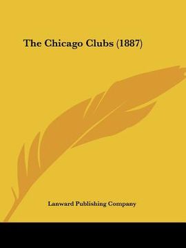 portada the chicago clubs (1887) (en Inglés)