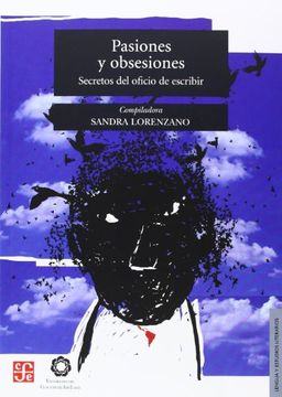 portada Pasiones y Obsesiones Secretos del Oficio de Escribir (in Spanish)