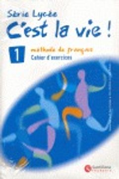 portada C'est la vie!, méthode de français, Bachillerato. Cahier d'exercices 1