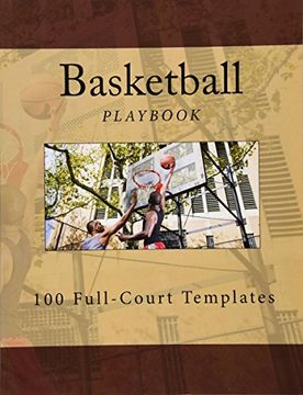portada Basketball Playbook: 100 Full-Court Templates
