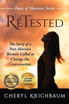 portada ReTested: The Story of a Post-Abortive Woman Called to Change the Conversation (en Inglés)