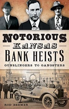 portada Notorious Kansas Bank Heists: Gunslingers to Gangsters