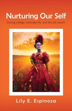 portada Nurturing Our Self: During college, everyday life, and the job search (in English)