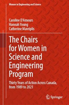portada The Chairs for Women in Science and Engineering Program: Thirty Years of Action Across Canada, from 1989 to 2021 (en Inglés)
