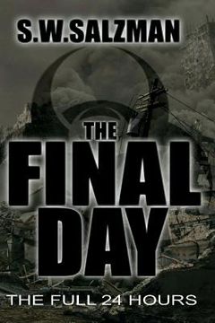 portada The Final Day: The Full 24 Hours (en Inglés)