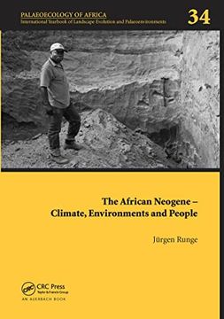 portada The African Neogene - Climate, Environments and People: Palaeoecology of Africa 34 (en Inglés)