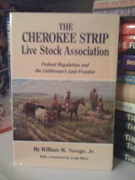 portada Cherokee Strip Livestock Association: Federal Regulation and the Cattleman's Last Frontier (en Inglés)