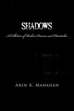 portada shadows: a collection of broken dreams and heartaches (en Inglés)