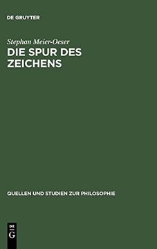 portada Die Spur des Zeichens: Das Zeichen und Seine Funktion in der Philosophie des Mittelalters und der Fruhen Neuzeit (en Alemán)