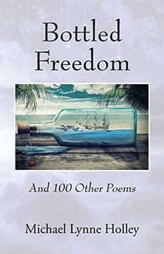 portada Bottled Freedom: And 100 Other Poems (en Inglés)