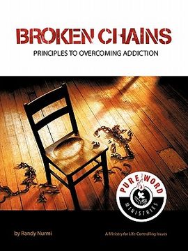 portada broken chains: principles to overcoming addiction (en Inglés)