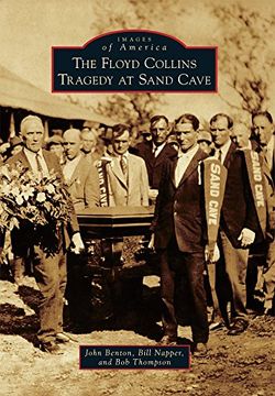 portada The Floyd Collins Tragedy at Sand Cave (Images of America)