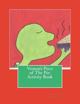 portada Vernon's piece of the pie: Activity Book: Vernon's piece of the pie: Activity Book (en Inglés)