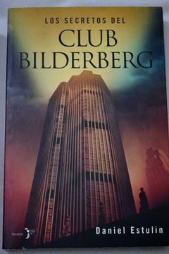 Libro Los Secretos Del Club Bilderberg, Daniel Estulin, ISBN 33952459.  Comprar en Buscalibre