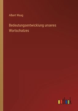 portada Bedeutungsentwicklung unseres Wortschatzes (in German)