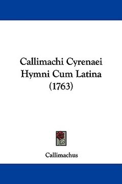 portada callimachi cyrenaei hymni cum latina (1763) (en Inglés)