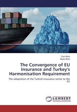 portada The Convergence of EU Insurance and Turkey's Harmonisation Requirement: The adaptation of the Turkish insurance sector to the EU
