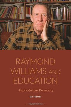 portada Raymond Williams and Education: History, Culture, Democracy (en Inglés)
