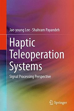 portada Haptic Teleoperation Systems: Signal Processing Perspective