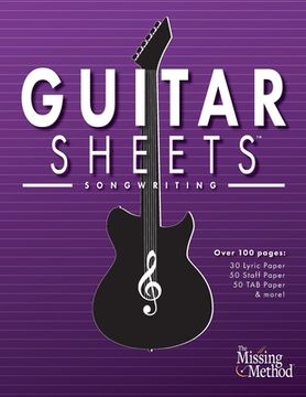 portada Guitar Sheets Songwriting Journal: Over 100 Pages of Blank Lyric Paper, Staff Paper, TAB Paper, & more 