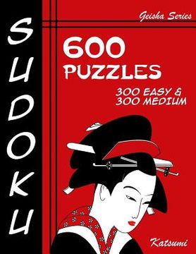 portada Sudoku 600 Puzzles - 300 Easy & 300 Medium: Geisha Series Book (in English)