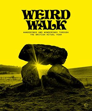 portada Weird Walk: Wanderings and Wonderings Through the British Ritual Year (en Inglés)