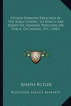 portada fifteen sermons preached at the rolls chapel; to which are added six sermons preached on public occasions, etc. (1841) (in English)