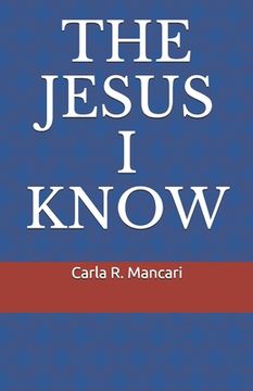 portada The Jesus I Know (en Inglés)
