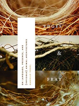 portada Edges Fray on Language, Presence, and Invisible Animal Architectures Wesleyan Poetry (in English)