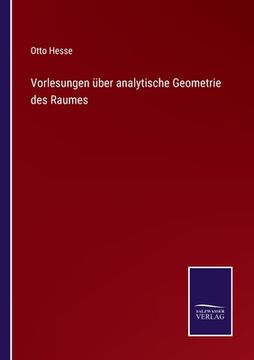 portada Vorlesungen über analytische Geometrie des Raumes (en Alemán)
