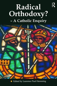 portada Radical Orthodoxy? - A Catholic Enquiry (en Inglés)