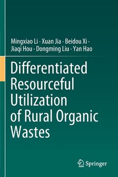 portada Differentiated Resourceful Utilization of Rural Organic Wastes (en Inglés)