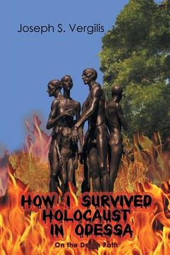 portada How I Survived Holocaust in Odessa (On the Death Path)