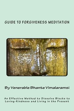 portada Guide to Forgiveness Meditation: An Effective Method to Dissolve the Blocks to Loving-Kindness, and Living Life Fully (en Inglés)