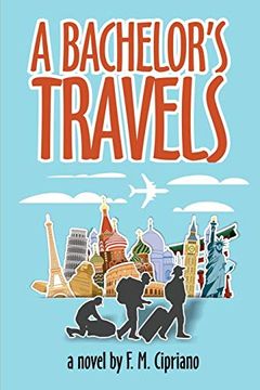 portada A Bachelor's Travels (in English)