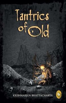 portada Tantrics of Old: Book One of the Tantric Trilogy (en Inglés)