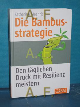 portada Die Bambusstrategie: Den Täglichen Druck mit Resilienz Meistern (en Alemán)
