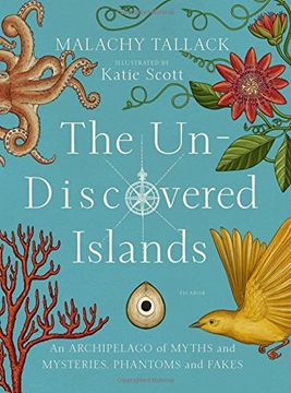 portada The Un-Discovered Islands: An Archipelago of Myths and Mysteries, Phantoms and Fakes