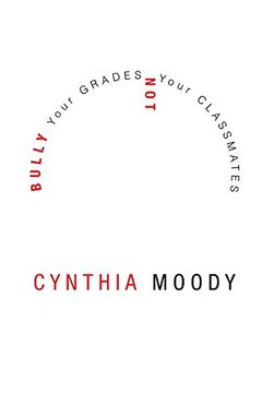 portada Bully Your Grades Not Your Classmates