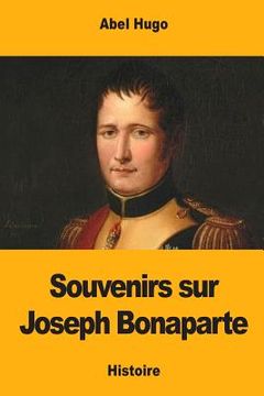 portada Souvenirs sur Joseph Bonaparte (en Francés)