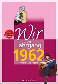 portada Wir vom Jahrgang 1962 - Kindheit und Jugend (Jahrgangsbände) (in German)