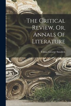 portada The Critical Review, Or, Annals Of Literature (in English)
