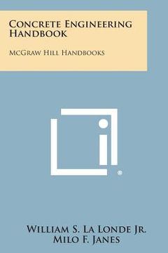 portada Concrete Engineering Handbook: McGraw Hill Handbooks (en Inglés)