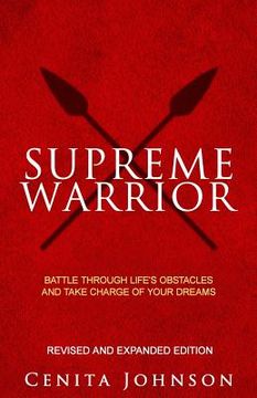 portada Supreme Warrior: Battle Through Life's Obstacles and Take Charge of Your Dreams (en Inglés)