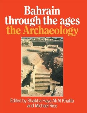 portada Bahrain Through the Ages - The Archaeology (en Inglés)
