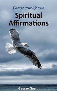 portada Change your life with Spiritual Affirmations (en Inglés)